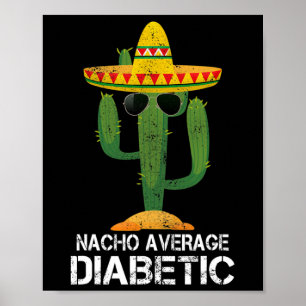Nacho Gemiddelde Diabetische Diabetische Aandacht Poster