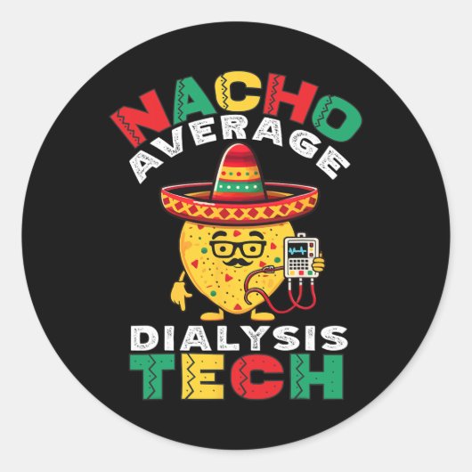 Nacho Gemiddelde Dialyse Tech Hemodialyse Cinco De Ronde Sticker (Voorkant)