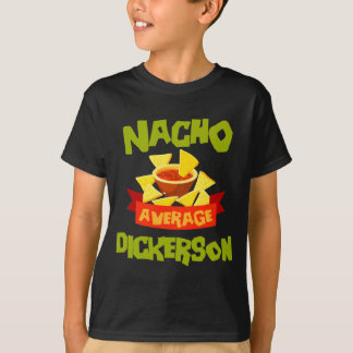 Nacho gemiddelde dickerson grappige verjaardag ach t-shirt