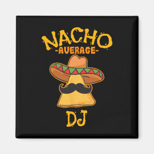 Nacho Gemiddelde DJ Cinco de Mayo Fiesta Mexicaans Magneet