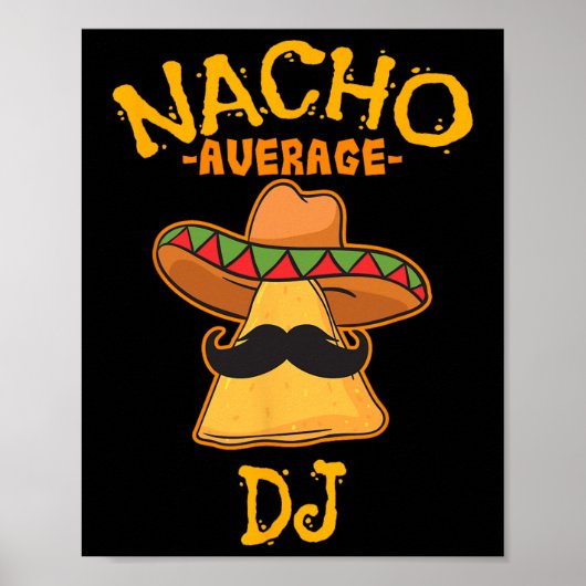 Nacho Gemiddelde DJ Cinco de Mayo Fiesta Mexicaans Poster (Voorkant)