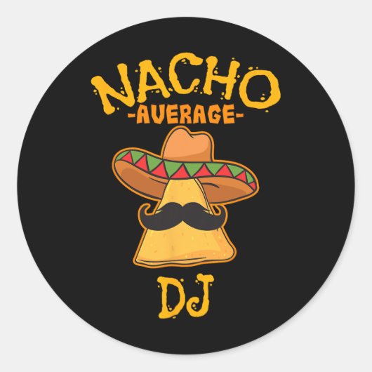 Nacho Gemiddelde DJ Cinco de Mayo Fiesta Mexicaans Ronde Sticker (Voorkant)