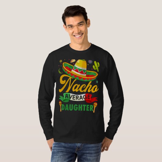 Nacho Gemiddelde Dochter Sombrero Mexican Cinco de T-shirt (Voorkant volledig)