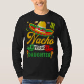 Nacho Gemiddelde Dochter Sombrero Mexican Cinco de T-shirt (Voorkant)