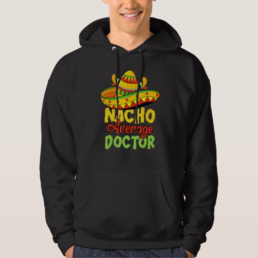 Nacho Gemiddelde Doctor Cinco De Mayo Mexican Matc Hoodie (Voorkant)
