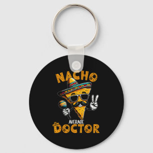 Nacho Gemiddelde Dokter Grappige Dokter Cinco de M Sleutelhanger