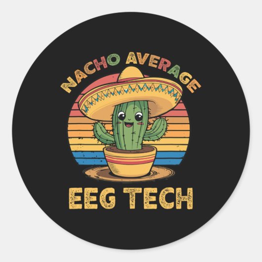Nacho Gemiddelde EEG Tech Mexicaanse Cinco de Mayo Ronde Sticker (Voorkant)