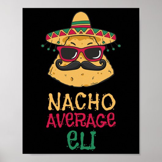 Nacho Gemiddelde Eli Voornaam Funny Taco Poster (Voorkant)