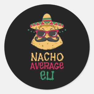 Nacho Gemiddelde Eli Voornaam Funny Taco Ronde Sticker