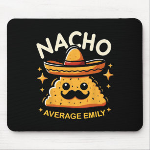Nacho Gemiddelde Emily Gepersonaliseerde Naam Grap Muismat