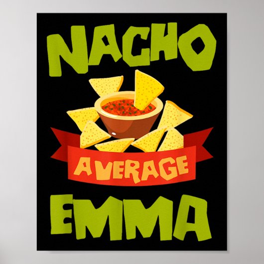 Nacho Gemiddelde Emma Grappige Verjaardag Geperson Poster (Voorkant)