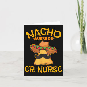 Nacho Gemiddelde Er Nurse Cinco de Mayo Fiesta Opd Kaart