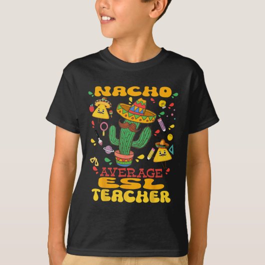 Nacho Gemiddelde ESL Leraar Cinco de Mayo Mexicaan T-shirt (Voorkant)