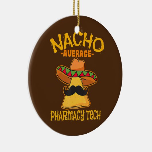 Nacho Gemiddelde farmacie Tech Pharmacist Cinco de Keramisch Ornament (Rechts)