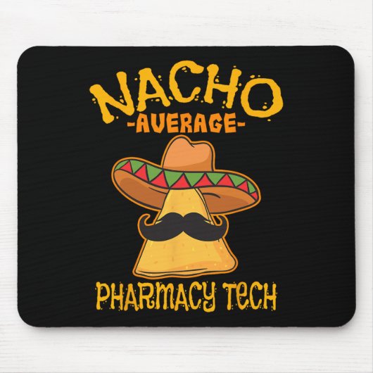 Nacho Gemiddelde farmacie Tech Pharmacist Cinco de Muismat (Voorkant)