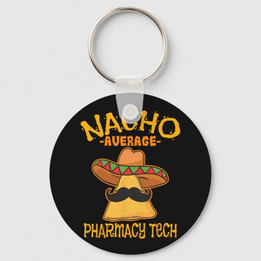 Nacho Gemiddelde farmacie Tech Pharmacist Cinco de Sleutelhanger (Voorkant)