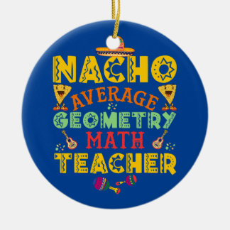 Nacho gemiddelde Foodies Tacos geometry wiskunde l Keramisch Ornament