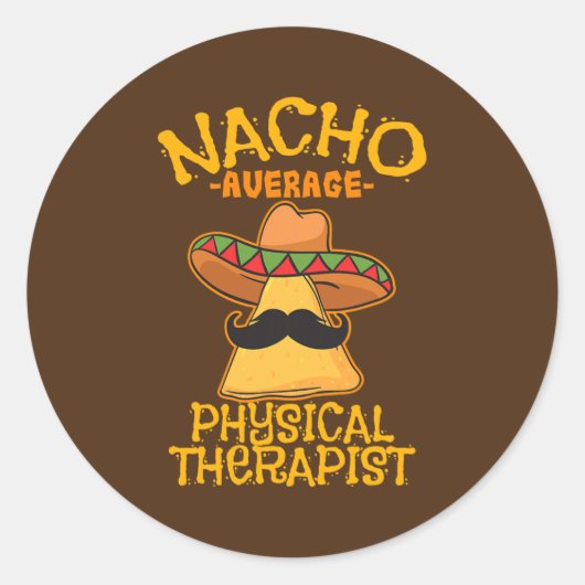 Nacho Gemiddelde Fysieke Therapie Mexicaan PT Cinc Ronde Sticker (Voorkant)