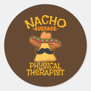 Nacho Gemiddelde Fysieke Therapie Mexicaan PT Cinc Ronde Sticker