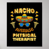 Nacho Gemiddelde fysieke therapiecinco de Mayo Poster (Voorkant)
