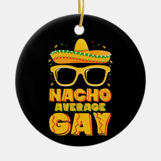 Nacho Gemiddelde Gay Mexicaans LGBTQ Cinco de Mayo Keramisch Ornament (Voorkant)