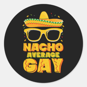 Nacho Gemiddelde Gay Mexicaans LGBTQ Cinco de Mayo Ronde Sticker
