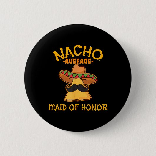 Nacho Gemiddelde gemaakt van Honor Mexicaans Cinco Ronde Button 5,7 Cm (Voorkant)