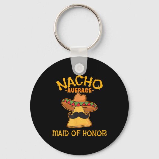 Nacho Gemiddelde gemaakt van Honor Mexicaans Cinco Sleutelhanger (Voorkant)