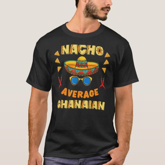 Nacho Gemiddelde Ghanese Cinco de Mayo T-shirt (Voorkant)