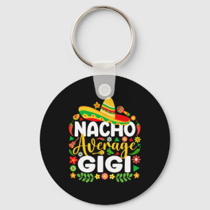 Nacho Gemiddelde Gigi Cinco de Mayo Mexicaanse fam Sleutelhanger