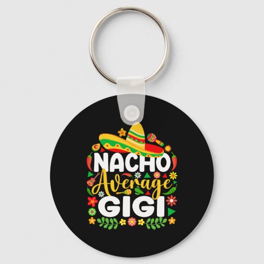 Nacho Gemiddelde Gigi Cinco de Mayo Mexicaanse fam Sleutelhanger (Voorkant)