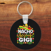 Nacho Gemiddelde Gigi Cinco de Mayo Mexicaanse fam Sleutelhanger (Voorkant)