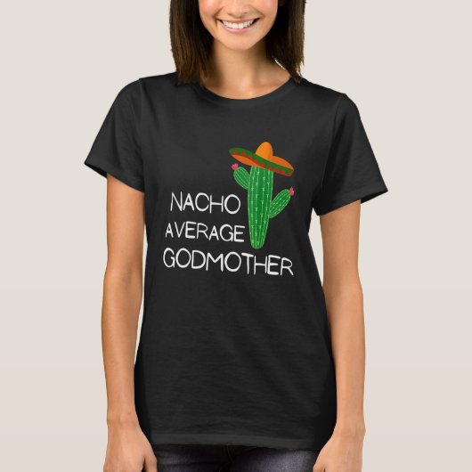 Nacho Gemiddelde Godmoeder Cinco De Mayo Cute T-shirt (Voorkant)