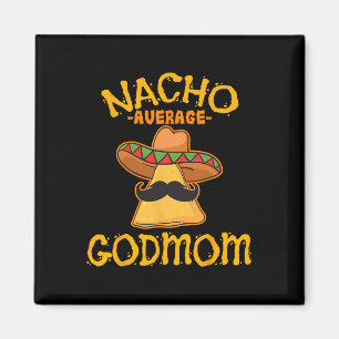 Nacho Gemiddelde Godmom Mexicaanse Cinco De Mayo G Magneet