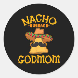 Nacho Gemiddelde Godmom Mexicaanse Cinco De Mayo G Ronde Sticker