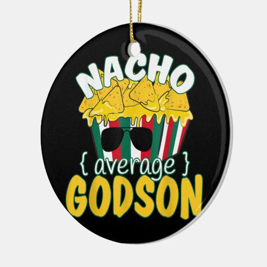 Nacho Gemiddelde Godson Funny Fathers Day Cinco De Keramisch Ornament (Links)