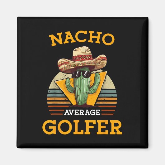 Nacho Gemiddelde Golfer Grappige Mexicaanse Golf S Magneet (Voorkant)