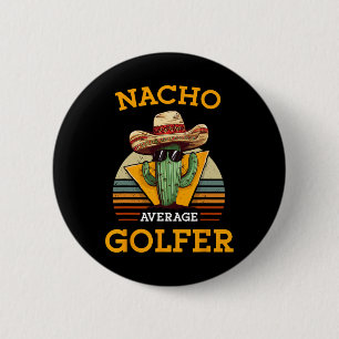 Nacho Gemiddelde Golfer Grappige Mexicaanse Golf S Ronde Button 5,7 Cm