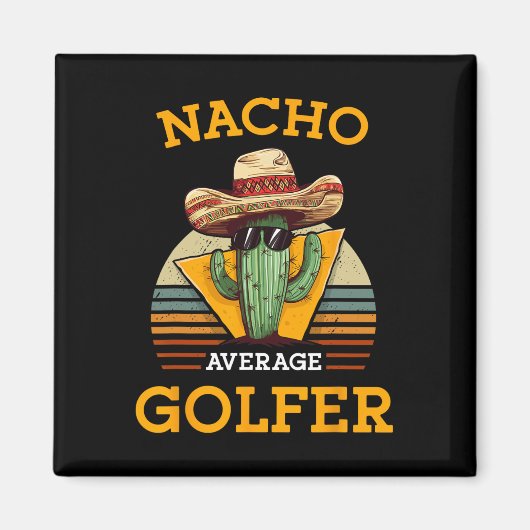 Nacho Gemiddelde Golfer Grappige Mexicaanse Golfsp Magneet (Voorkant)