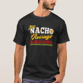 Nacho Gemiddelde Gram-Cracker Mexicaans Pet Fiesta T-shirt (Voorkant)