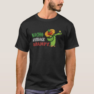 Nacho Gemiddelde Grampy Funny Cinco De Mayo Mexica T-shirt