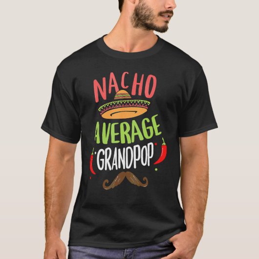 Nacho Gemiddelde Grandpop Mexicaanse snor Cinco De T-shirt (Voorkant)