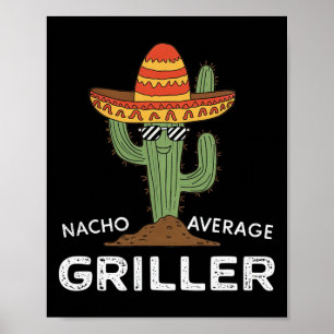 Nacho Gemiddelde Griller Cactus BBQ Grill Humor Poster