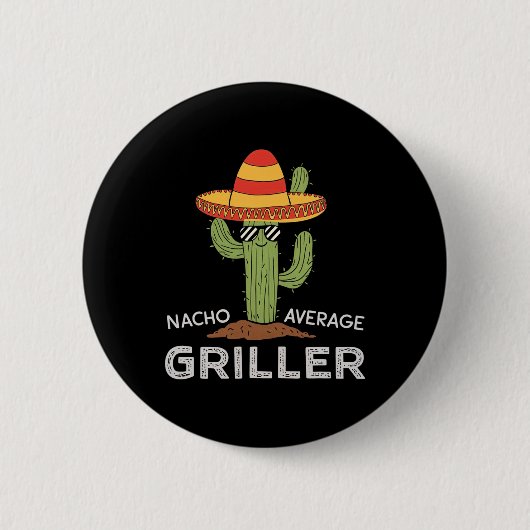 Nacho Gemiddelde Griller Cactus BBQ Humor Grill Co Ronde Button 5,7 Cm (Voorkant)