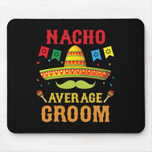 Nacho Gemiddelde Groom Cinco de Mayo Matching Fami Muismat (Voorkant)