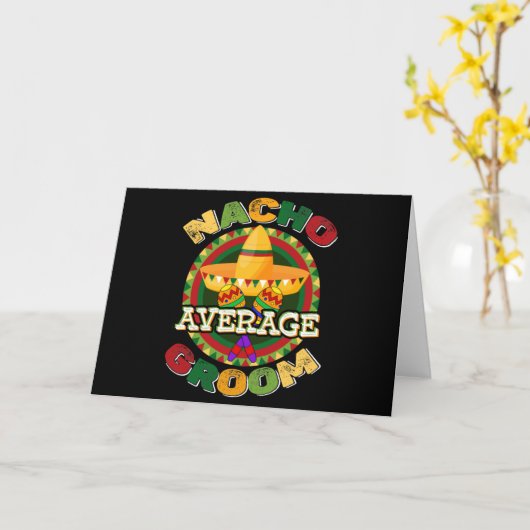 Nacho Gemiddelde Groom Funny Bachelor Party Groom Kaart (Gele Bloem)