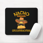 Nacho Gemiddelde Groomswoman Mexicaans Cinco De Ma Muismat (Met muis)