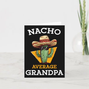 Nacho gemiddelde grootvader grappige Mexicaanse pa Kaart