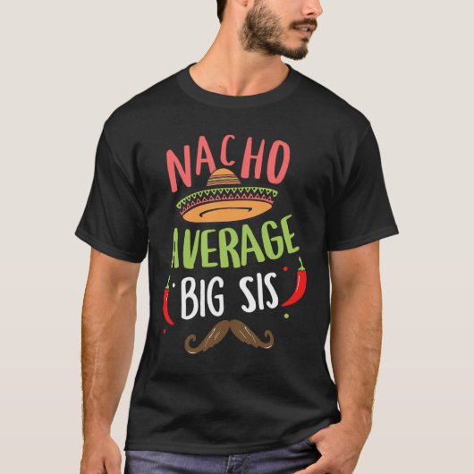 Nacho Gemiddelde Grote Zis Mexicaanse snor Cinco d T-shirt (Voorkant)