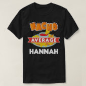 Nacho Gemiddelde HANNAH Funny Name Pun Gift T Shir T-shirt (Design voorkant)